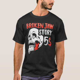 Camiseta Recuperación De La Jaw Rota Para Un Sobreviviente