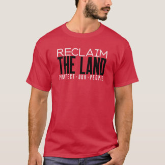 Camiseta Recuperar la tierra proteger los derechos de tierr