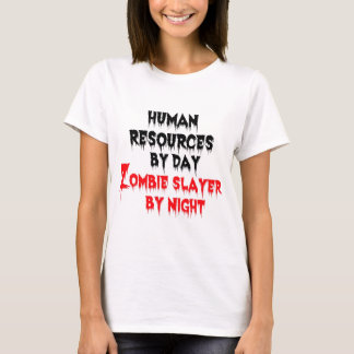 Camiseta Recursos humanos por día Zombie Slayer por noche