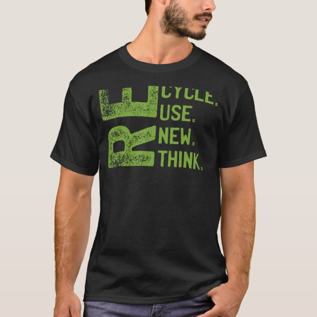 Camiseta RECYCLE REUSE RENEW RETHINK Earth Day Environmenta (Anverso)