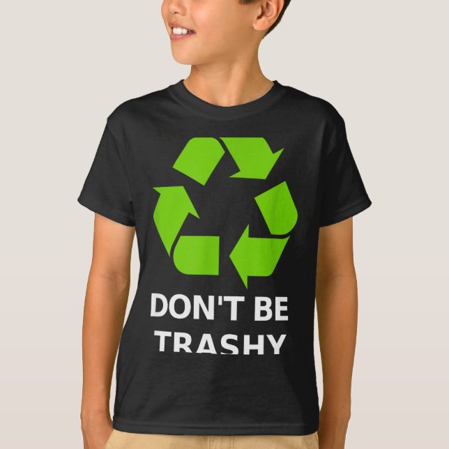 Camiseta Recycling Don't Trashy Recycling Green Earth  (Anverso)