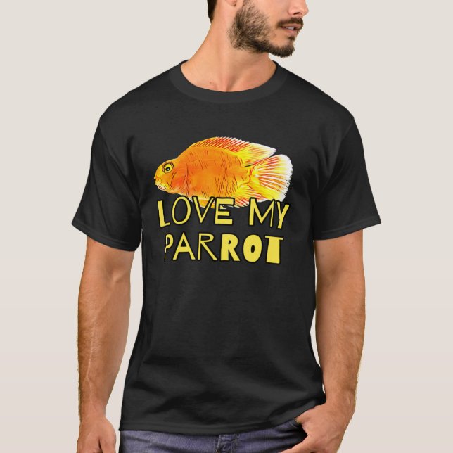 Camiseta Red Blood Parrot Cichlid Fish Owners Love My Parro (Anverso)