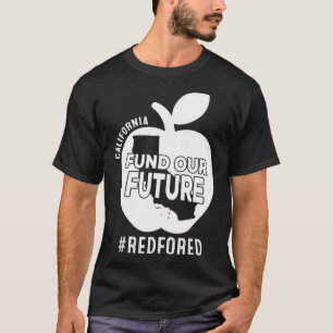 Camiseta Red For Ed California Teacher Apple Fund Our Futu