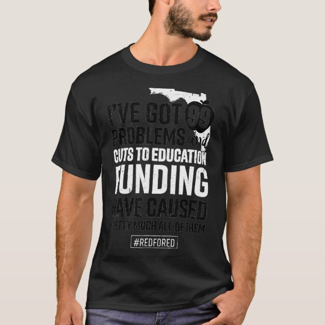 Camiseta Red For Ed Florida Teacher Protest 99 Problems  (Anverso)