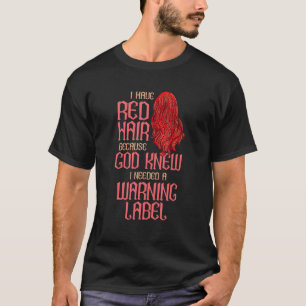 Camiseta Red Haired Red Hair Redhead
