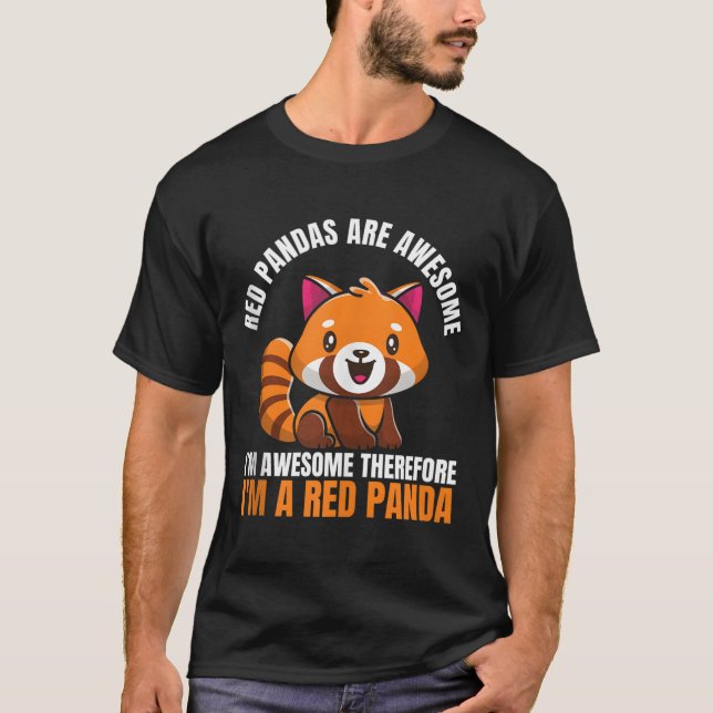 Camiseta Red Pandas Are Awesome I'M Awesome Therefore I'M A (Anverso)