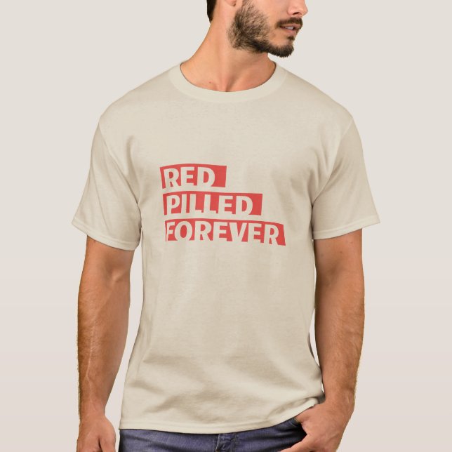 Camiseta Red Pilled Forever - There's no going back (Anverso)