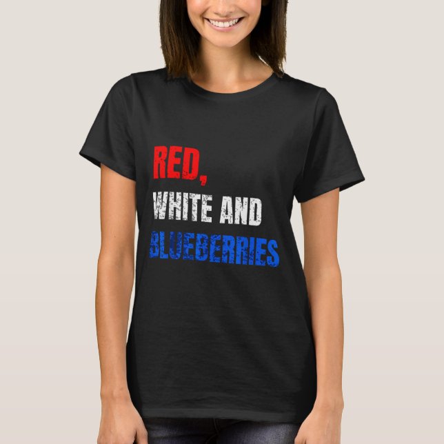 Camiseta Red White And Blueberries Patriot Fun Summer Party (Anverso)