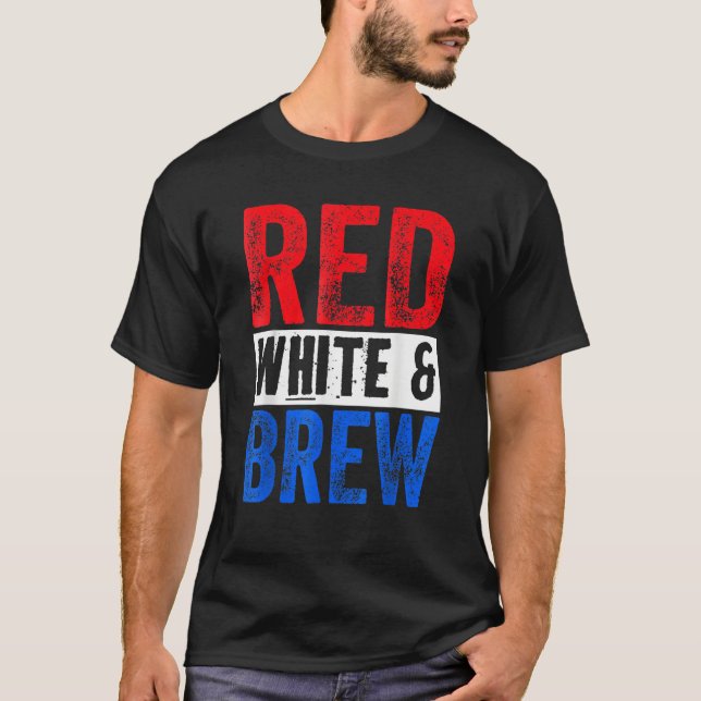 Camiseta Red White And Brew Drinking 4th Of July (Anverso)