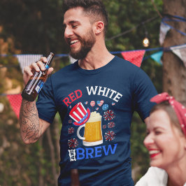 Camiseta Red White and Brew - Funny 4th July Celebration
