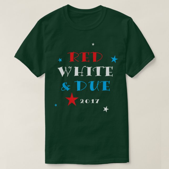 Camiseta Red White and Due 2017 Shirt, Funny Pregnancy Anno (Diseño del anverso)