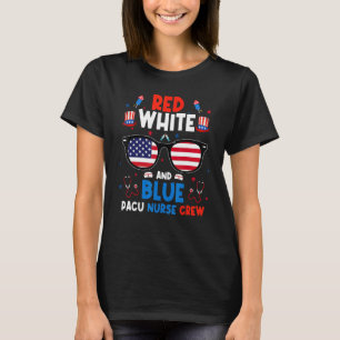 Camiseta Red White Blue Pacu Nurse Crew Patriotic 4 de juli
