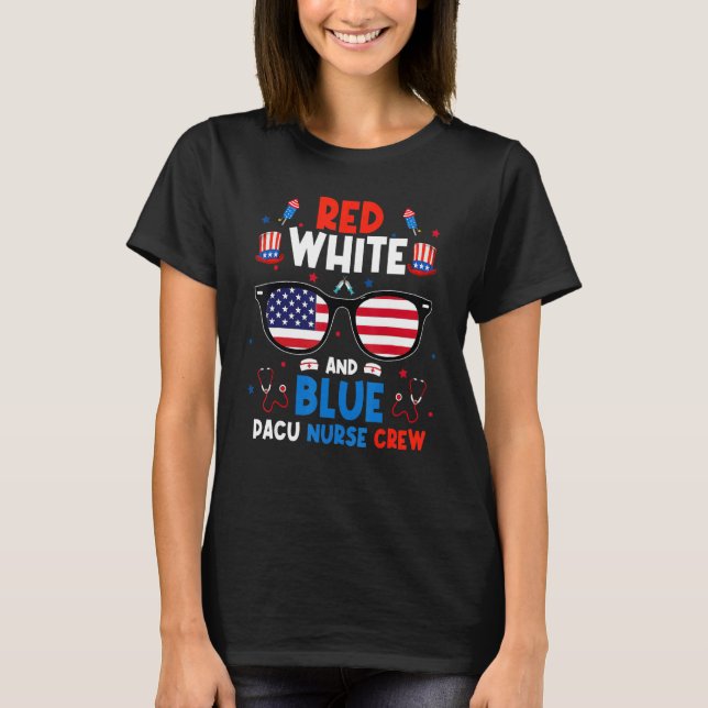 Camiseta Red White Blue Pacu Nurse Crew Patriotic 4 de juli (Anverso)