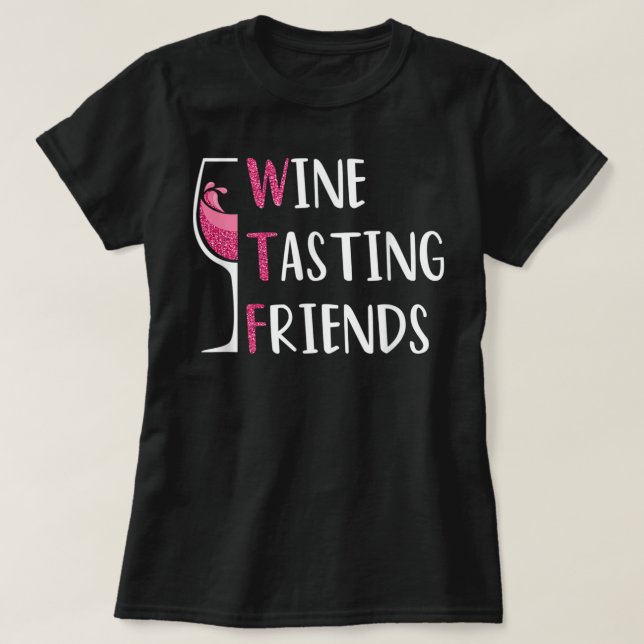 Camiseta Red Wine Friends Drinking Glasses WTF Wine Tasting (Diseño del anverso)