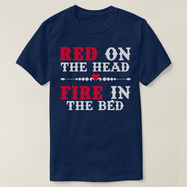 Camiseta Redhead Red On The Head Fire In The Bed Womens Ava (Diseño del anverso)