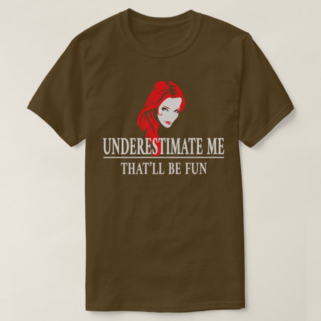 Camiseta Redhead Subestima A Mí, Empoderamiento De Las Dama (Diseño del anverso)