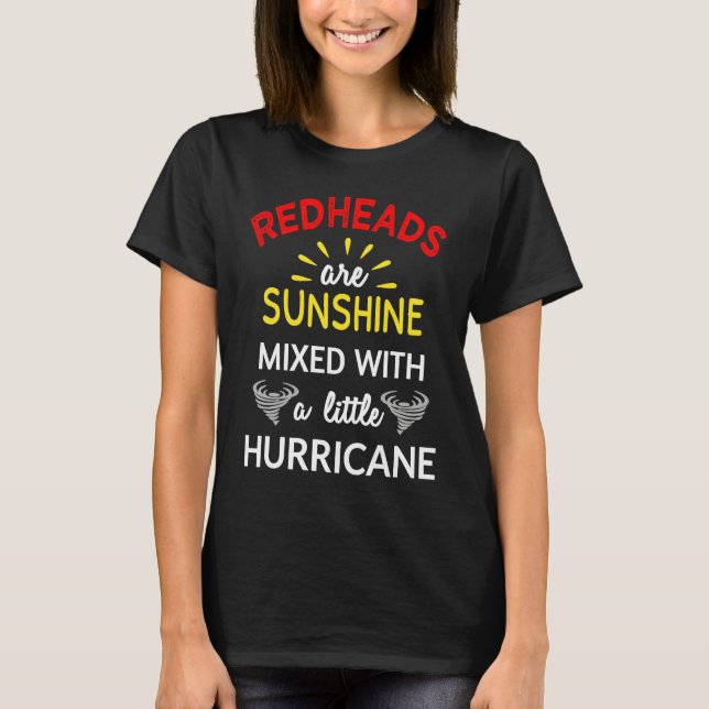 Camiseta Redheads Are Sunshine Mixed With A Little Hurrican (Anverso)