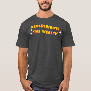 Camiseta Redistribuir la riqueza socialista1