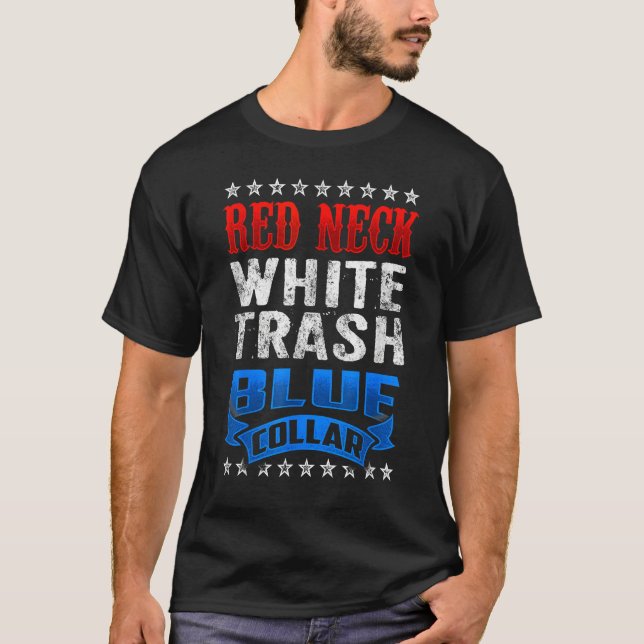 Camiseta Redneck White Trash Blue Collar Red Neck (Anverso)