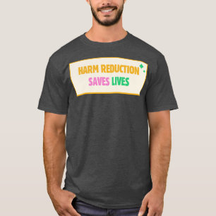 Camiseta Reducción de daño salva vidas