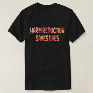 Camiseta Reducción de daño salva vidas de abuso de sustanci