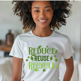 Camiseta Reducir el reciclaje de reutilización