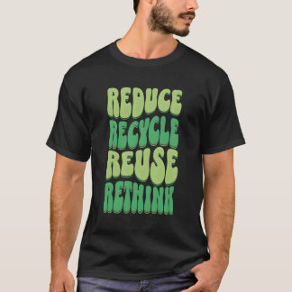 Camiseta Reducir la reutilización de reciclar Repensar la r