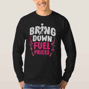 Camiseta Reducir los precios del combustible Bomba de gas d