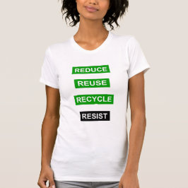 Camiseta Reduzca reciclan la reutilización resisten la