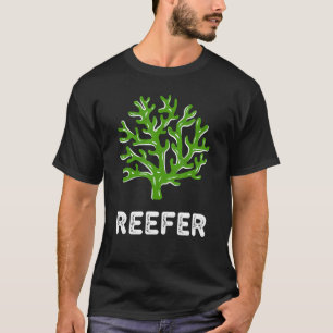 Camiseta Reefer Funny Coral Reef Frag
