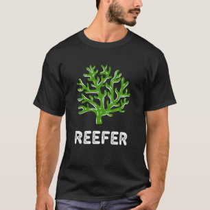 Camiseta Reefer Funny Coral Reef Frag