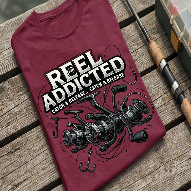 Camiseta Reel Addicted | Funny Catch & Release Fishing  (Subido por el creador)