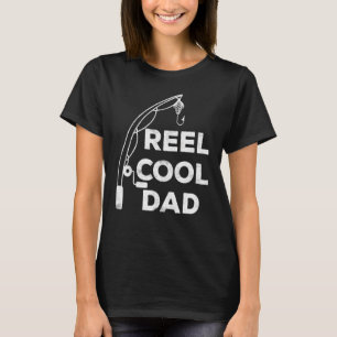 Camiseta Reel Cool Dad Fishing Daddy Día del Padre