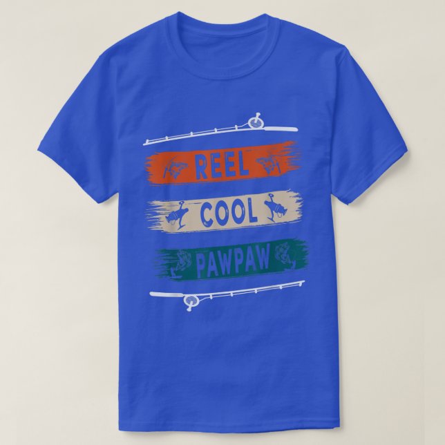 Camiseta Reel Cool Pawpaw Fisherman Funny Fishing Tee  (Diseño del anverso)