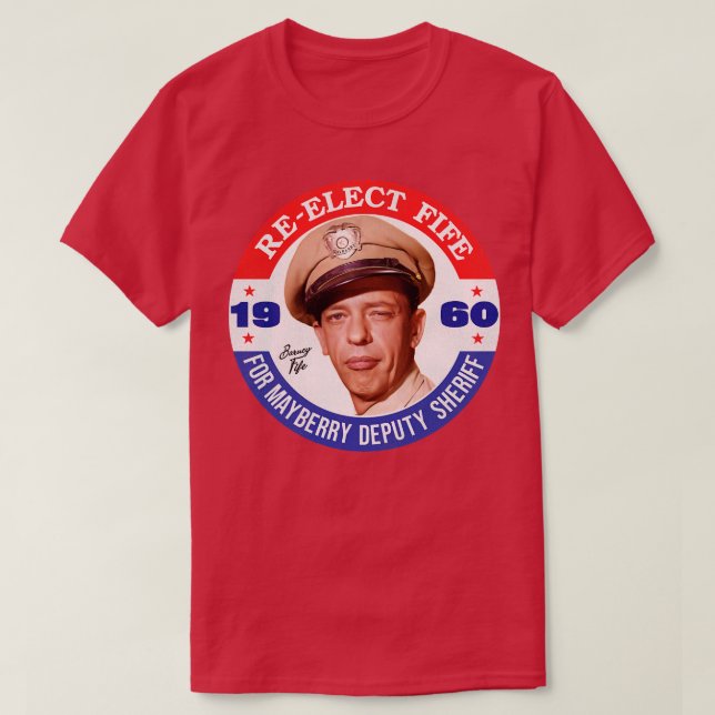 Camiseta ReElecto Fife Mayberry Alguacil Adjunto (Diseño del anverso)
