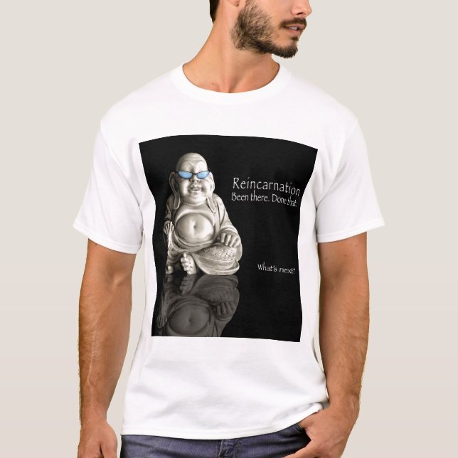 Camiseta Reencarnación. Estado allí.  Hecho ése (Anverso)