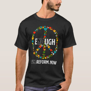 Camiseta Reforma de las armas ahora no hay suficiente arma 