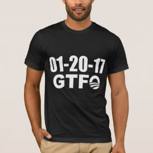 Camiseta Refrán divertido: El día pasado de Obama - GTFO