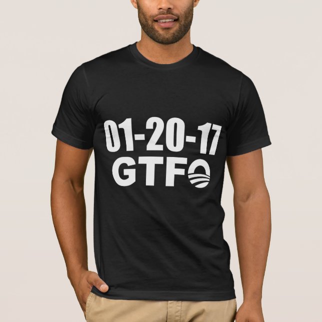 Camiseta Refrán divertido: El día pasado de Obama - GTFO (Anverso)