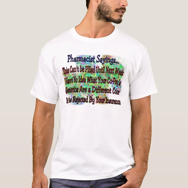 Camiseta Refranes del farmacéutico "que usted sabe que (Anverso)