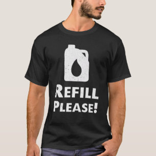 Camiseta Refuel Petrol Price Motorist Saying