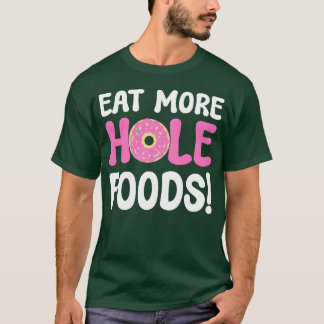 Camiseta Regala a los amantes de las donas Come Más Comidas