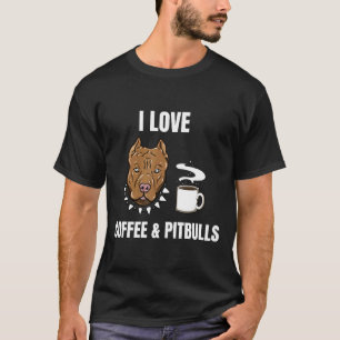 Camiseta Regalo Amante Pitbull Café Tee Amo Pitbul