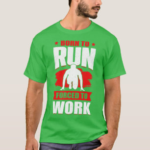 Camiseta Regalo corredor carrera sprint trabajar nacido par