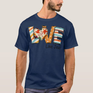 Camiseta Regalo cristiano Cheetah Leopard Love Like Jesus T