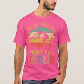 Camiseta Regalo Cristiano Déjenme Decirles Sobre Mi Jesús