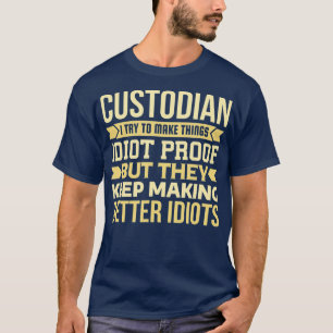 Camiseta Regalo Custodio Que Trato De Hacer Las Cosas Idiot