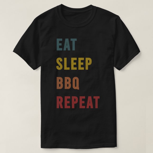 Camiseta Regalo de 3 bbq Comer Sleep BBQ Repetir (Diseño del anverso)
