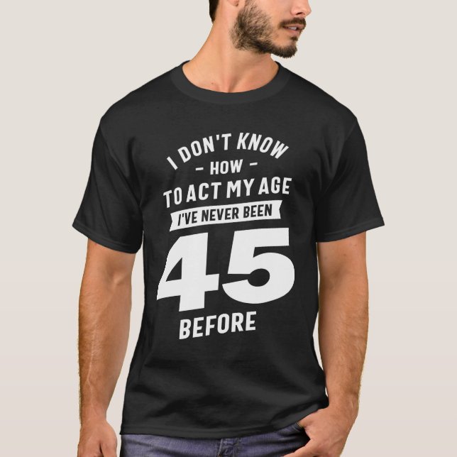 Camiseta Regalo de 45 años | 45.ª Ideas de regalo de cumple (Anverso)