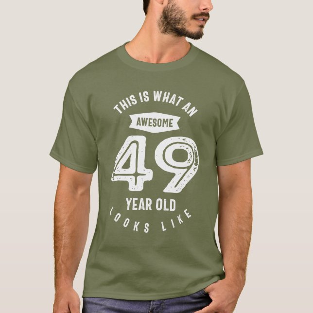 Camiseta Regalo de 49 años | 49ª Ideas de Regalo por Cumple (Anverso)